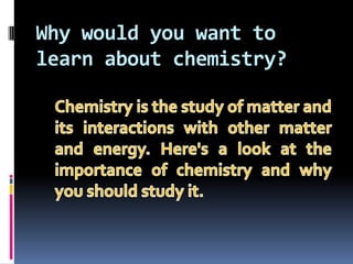 Importance of chemistry | PPTX