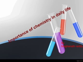 Importance of chemistry in daily life