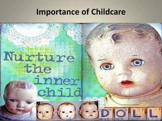Importance of Childcare
 