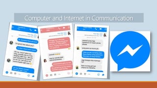 Computer and Internet in Communication
 