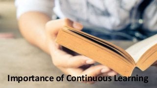 Importance of Continuous Learning
 
