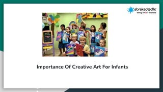 Importance Of Creative Art For Infants
 