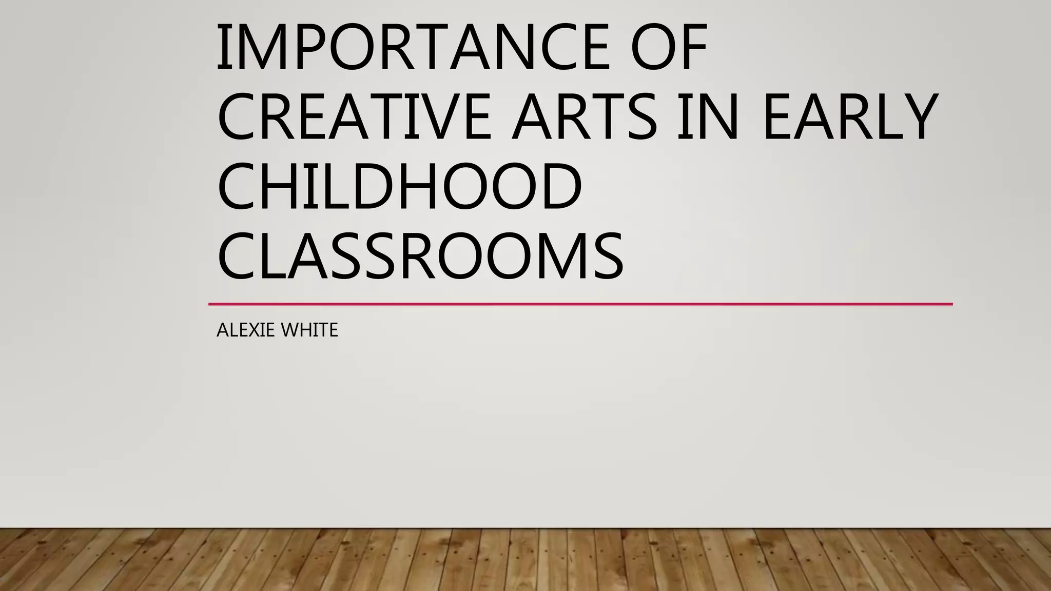 Importance Of Creative Arts In Early Childhood
