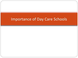 Importance of Day Care Schools
 