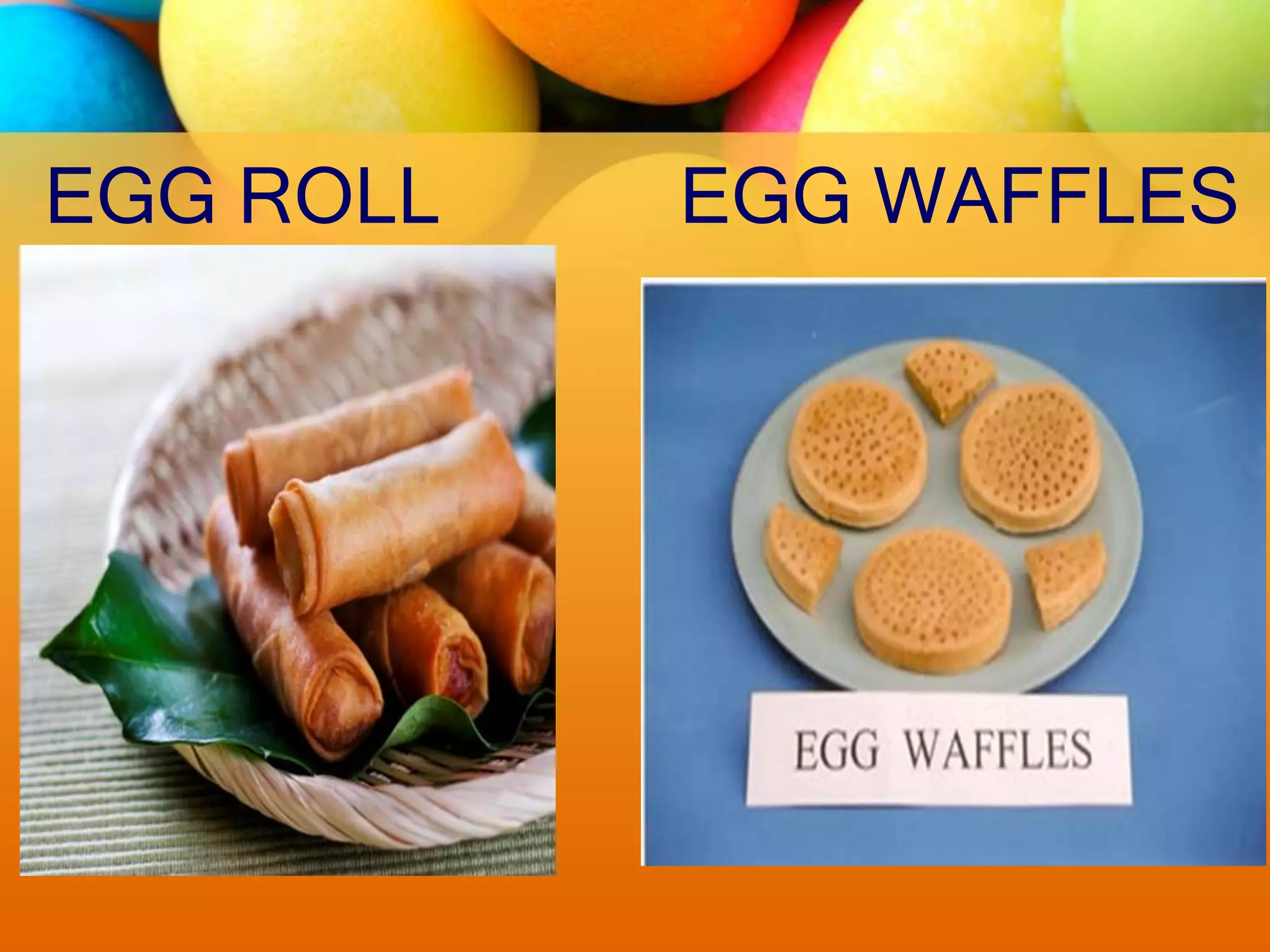 EGG ROLL EGG WAFFLES
 