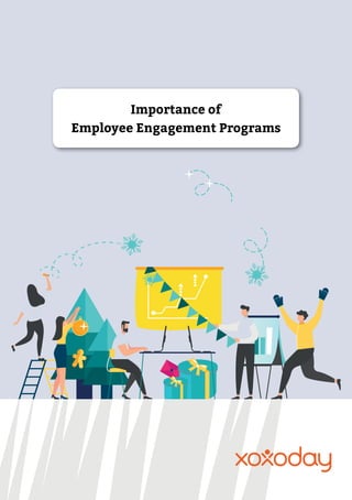Importance of
Employee Engagement Programs
 