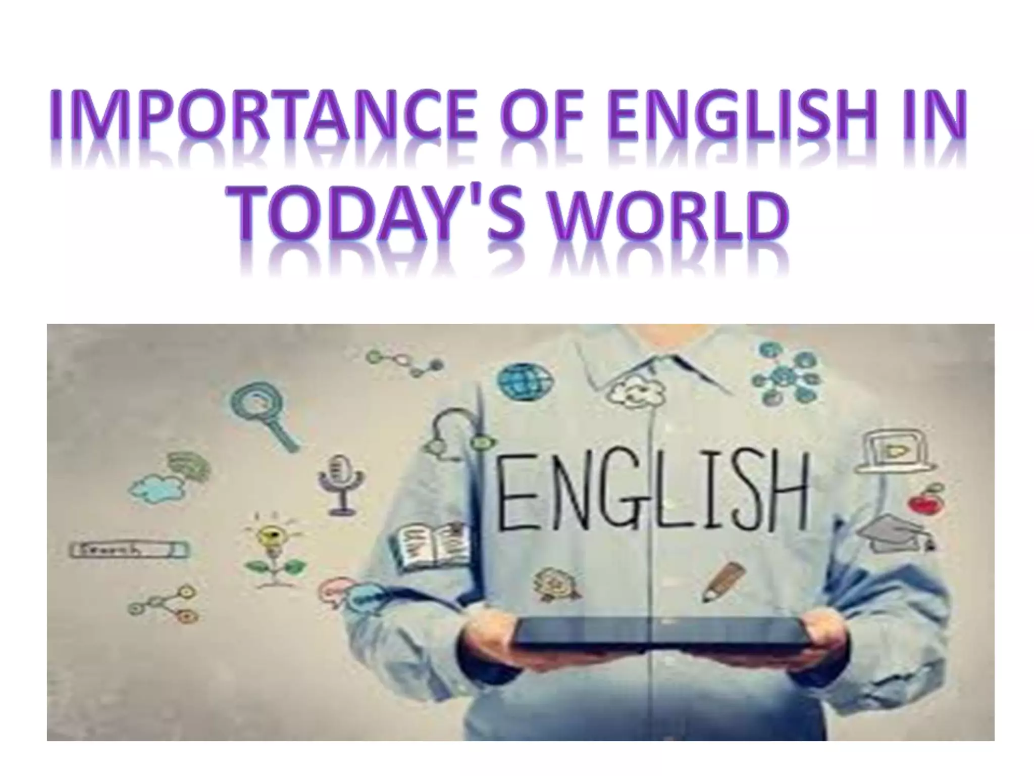 Importance of english in today’s world | PPTX