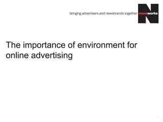 The importance of environment for
online advertising
1
 