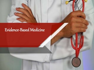 Evidence-Based Medicine
 