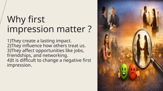 Importance of first impressionss on person .pptx