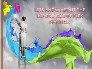 Lets Know About the Importance of flex printing