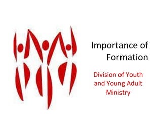 Importance of Formation Division of Youth and Young Adult Ministry 