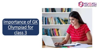 Importance of GK
Olympiad for
class 3
 