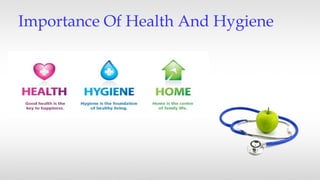 Importance Of Health And Hygiene
 