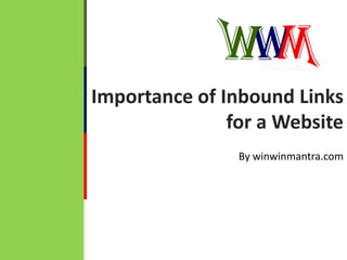 Importance of Inbound Links for a Website By winwinmantra.com 