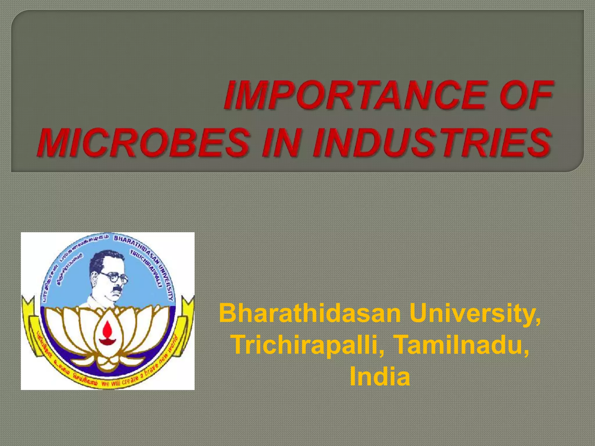 Importance of microbes in industries PPT