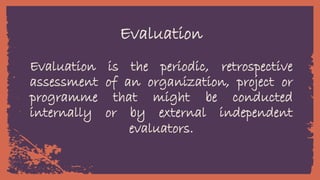  Monitoring and Evaluation of welfare projects
