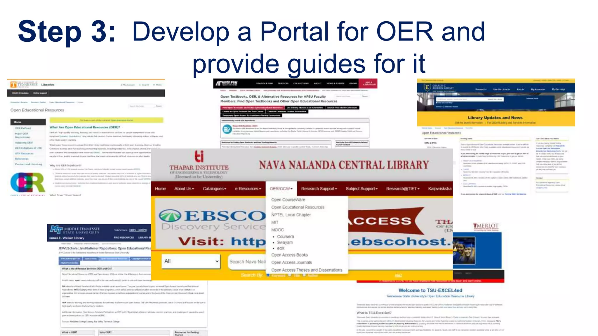 Develop a Portal for OER and
provide guides for it
Step 3:
 