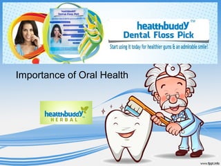 Importance of Oral Health
 