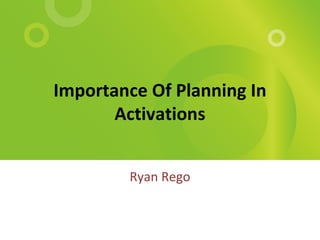 Importance Of Planning In Activations Ryan Rego 