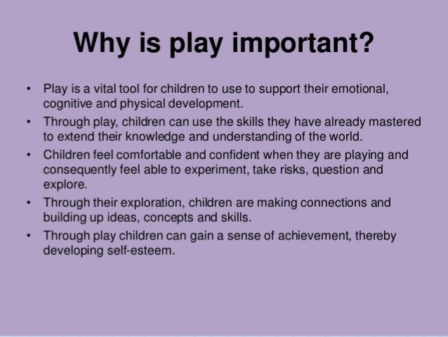 IMPORTANCE OF PLAY