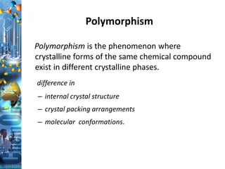 Polymorphic Molecule Importance of Polymorphs in Pharma Industry by dr. amsavel | PDF