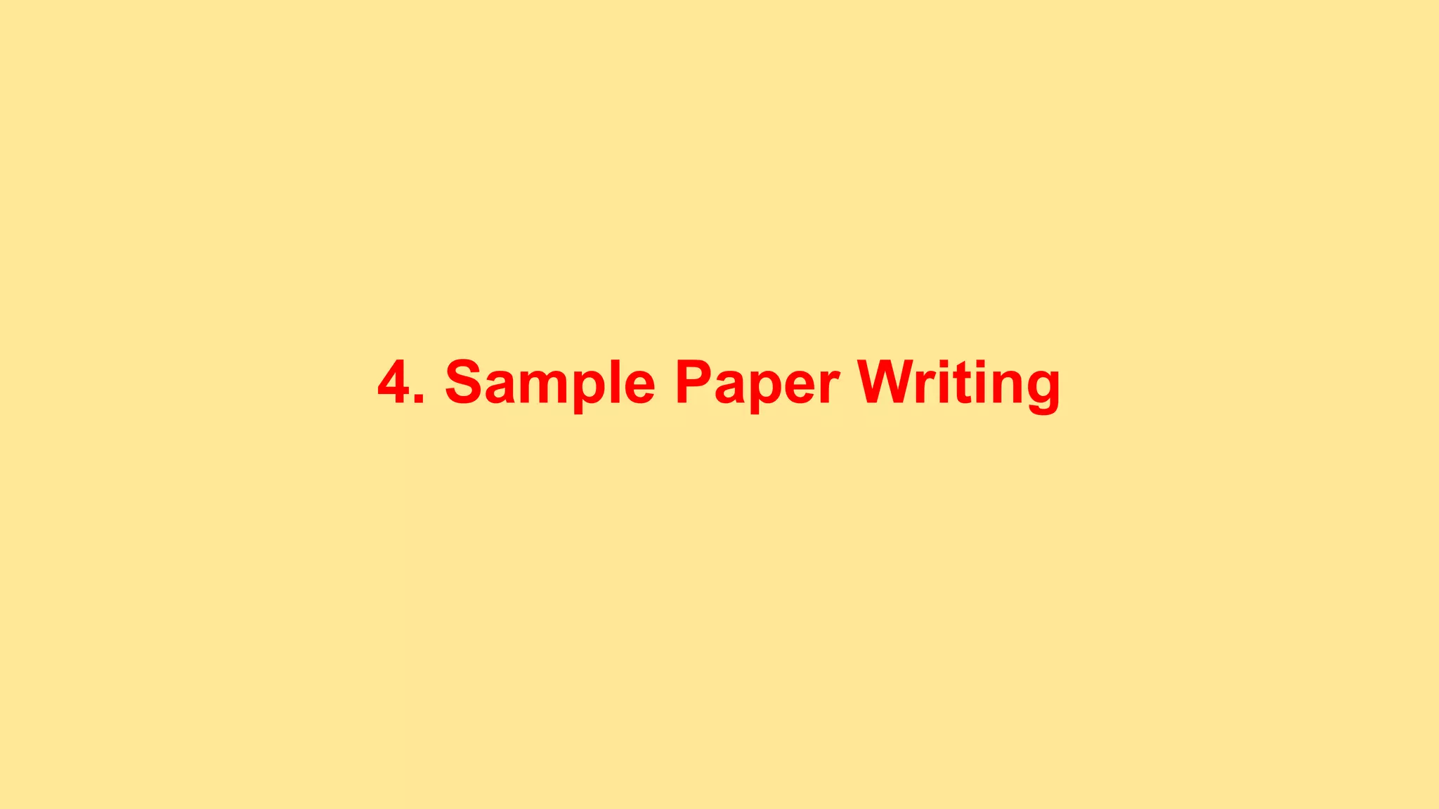 4. Sample Paper Writing
 