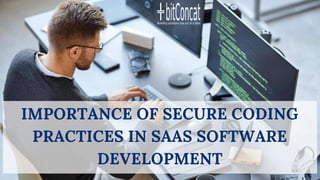 Importance Of Secure Coding Practices In Saas Software Development | PPT