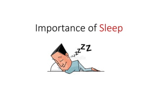 Importance of Sleep
 