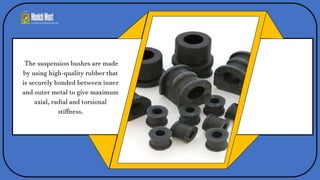 Importance of Suspension Bushes in a Car | PPTX
