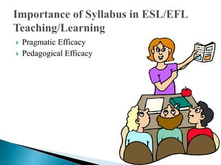  Pragmatic Efficacy
 Pedagogical Efficacy
 