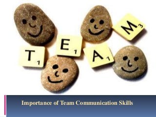 Importance of Team Communication Skills
 