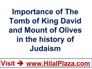 Importance of The Tomb of King David and Mount of Olives in the history of Judaism 