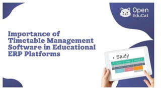 Importance of Timetable Management Software in Educational ERP Platforms.pptx