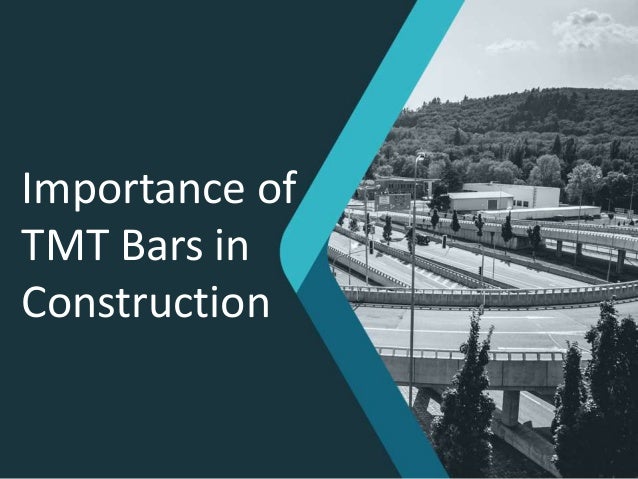 Importance of
TMT Bars in
Construction
 