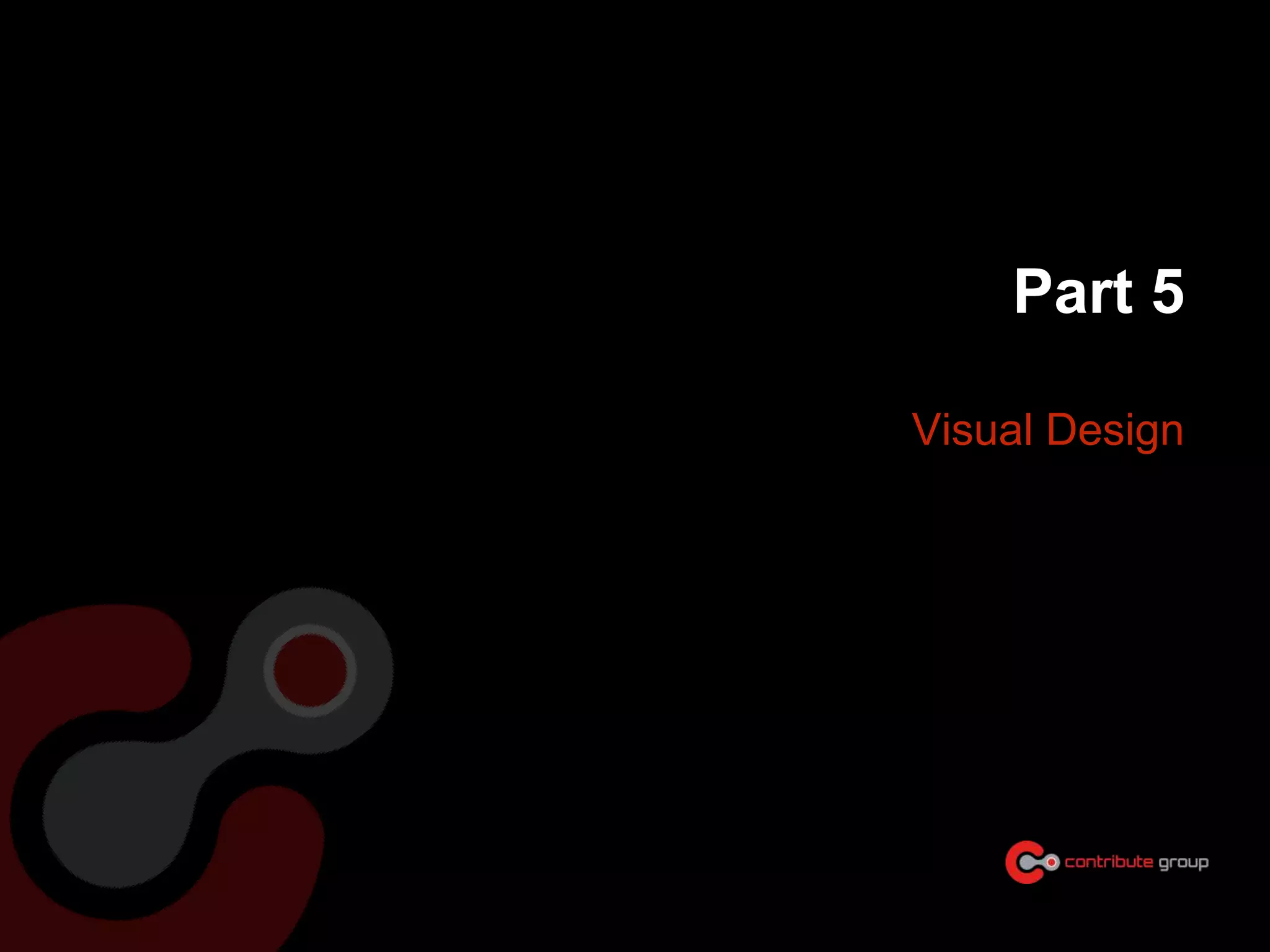 Part 5
Visual Design
 