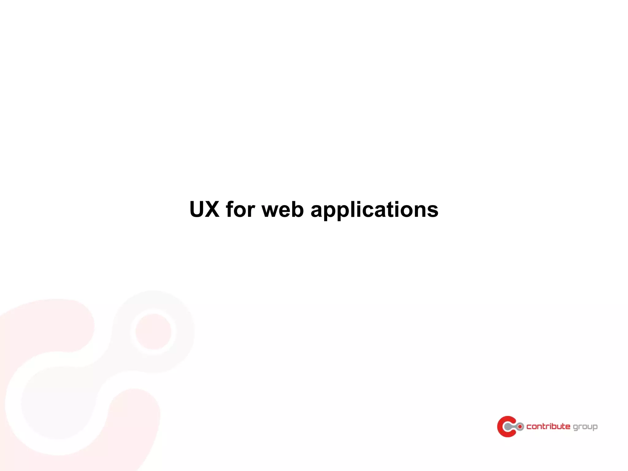 UX for web applications
 