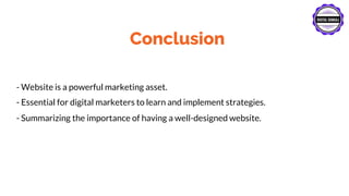 - Website is a powerful marketing asset.
- Essential for digital marketers to learn and implement strategies.
- Summarizing the importance of having a well-designed website.
Conclusion
 