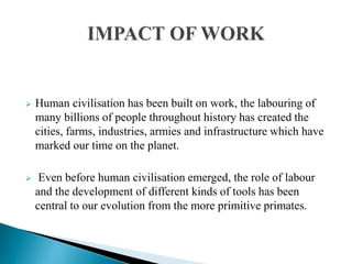 Human Important Work Importance of work | PPTX