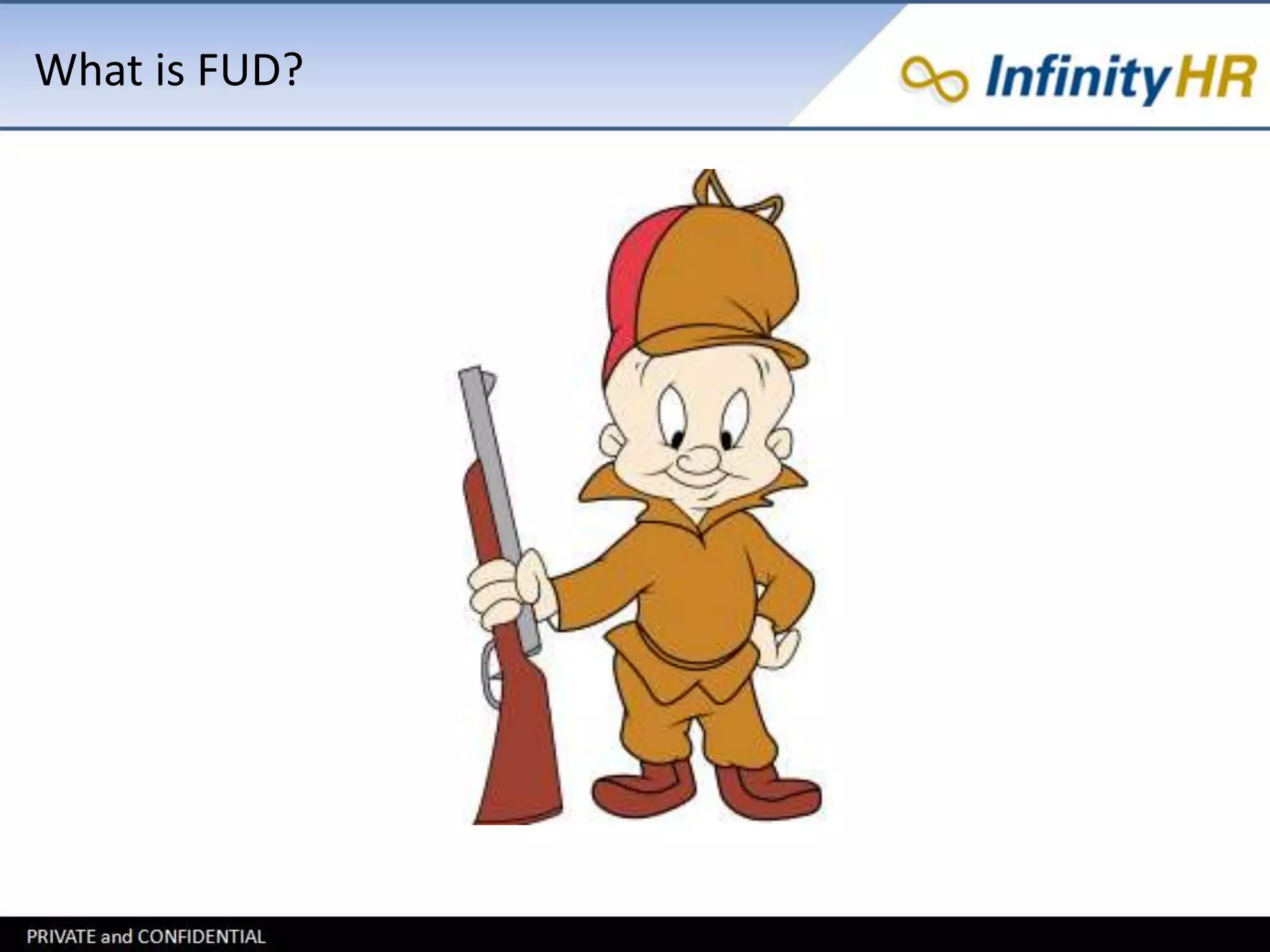 What is FUD? 
 