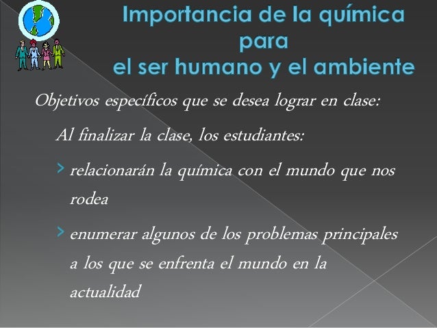 Importancia de la química para el ser humano y su relación