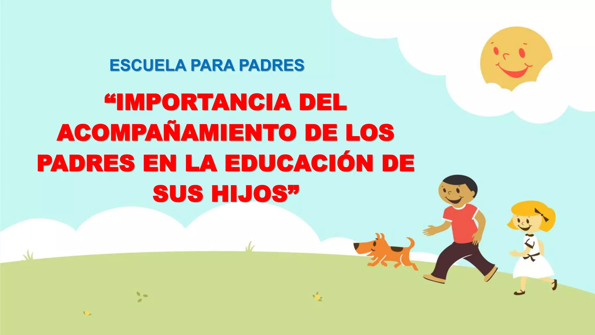 IMPORTANCIA DEL ACOMPAÑAMIENTO DE LOS PADRES EN EL APRENDIZAJE.pdf ...