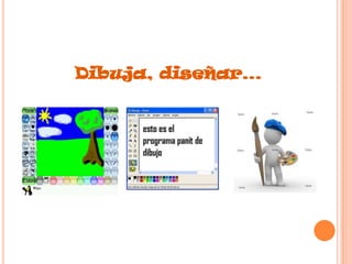 Dibuja, diseñar…