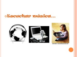Escuchar música…