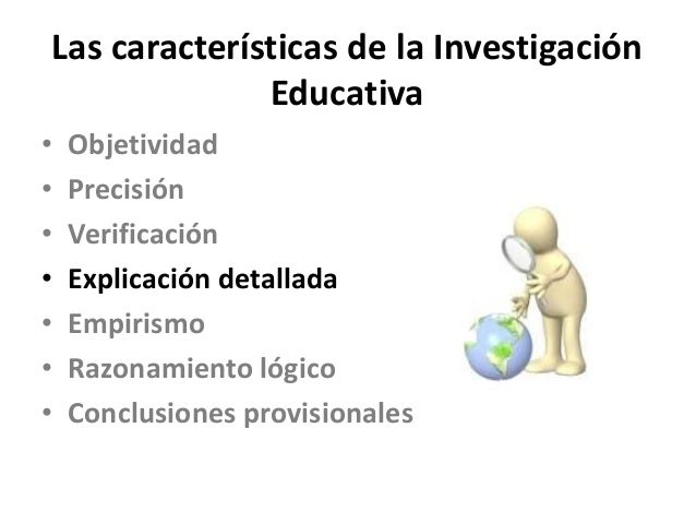 Resultado de imagen para caracteristicas de la investigacion educativa