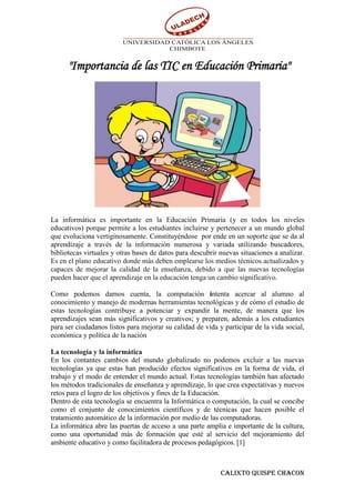 "Importancia de las TIC en Educación Primaria"




La informática es importante en la Educación Primaria (y en todos los n...