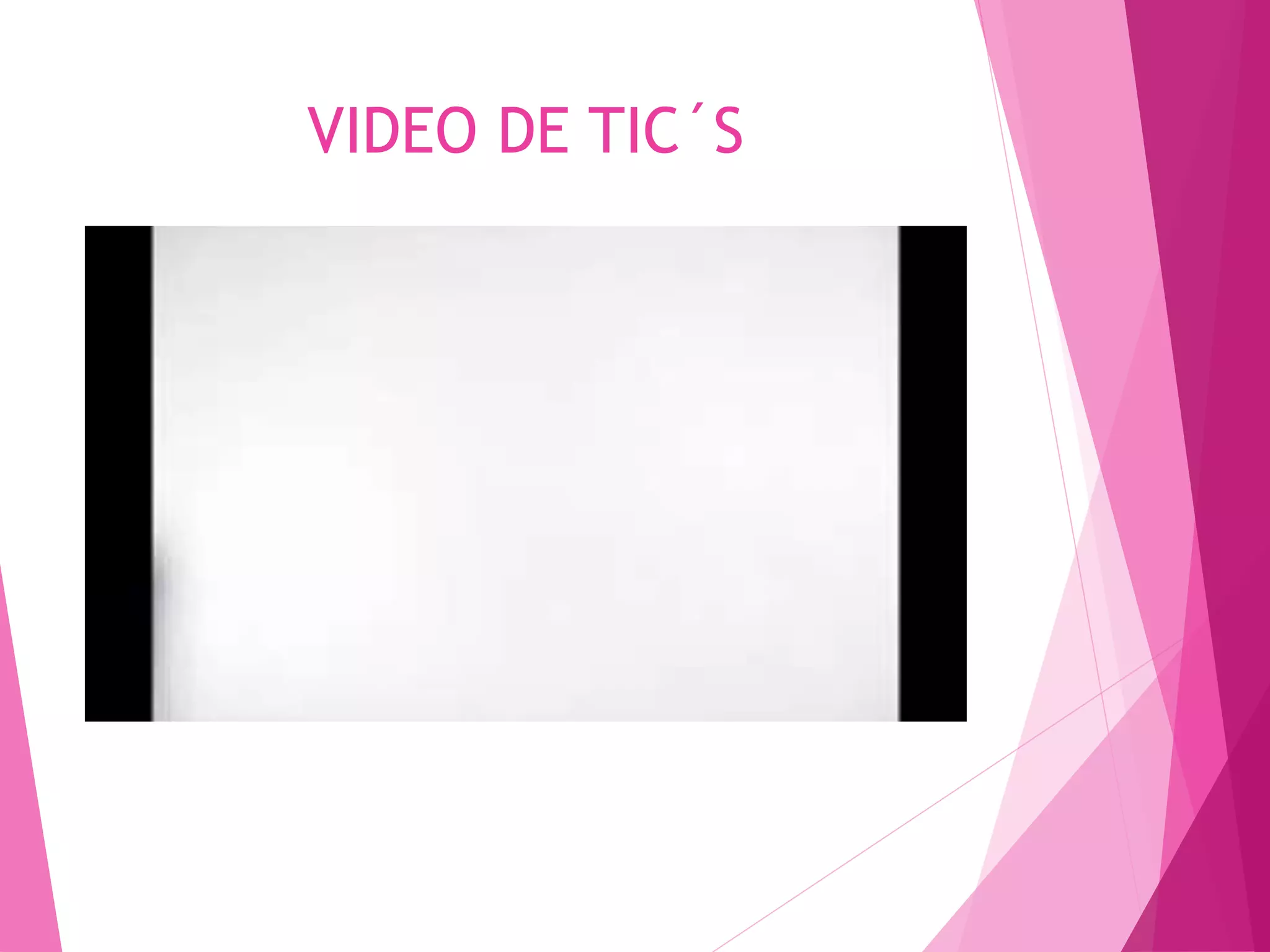 VIDEO DE TIC´S