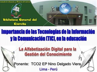 Ponente: TCO2 EP Nino Delgado Viera
 