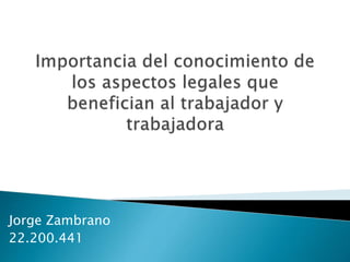 Jorge Zambrano 
22.200.441 
 