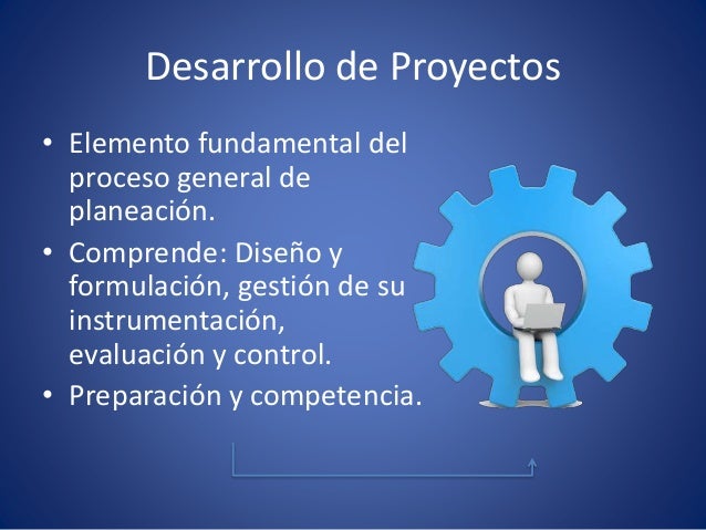Importancia del desarrollo de proyectos en la planeación
